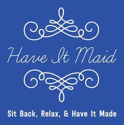 Have It Maid