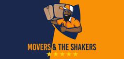 Movers & The Shakers